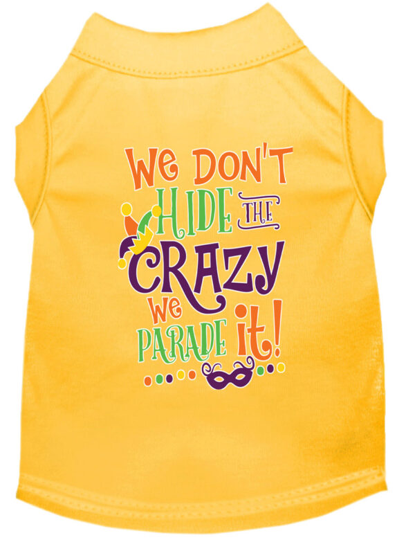 We Don't Hide The Crazy Screen Print Mardi Gras Dog Shirt Yellow Xxl