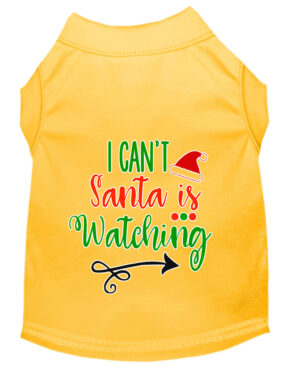 I Can't, Santa Is Watching Screen Print Dog Shirt Yellow Xxl