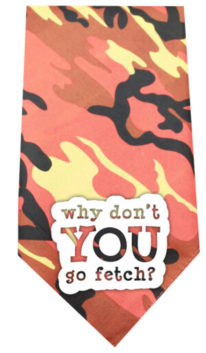 Why Don’t You Go Fetch Screen Print Bandana Orange Camo