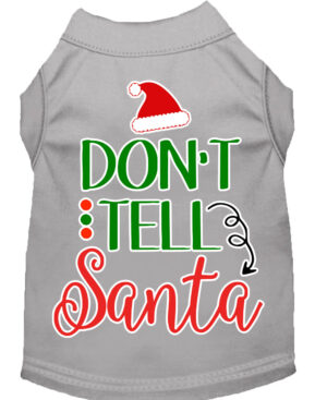 Don't Tell Santa Screen Print Dog Shirt Grey Xs