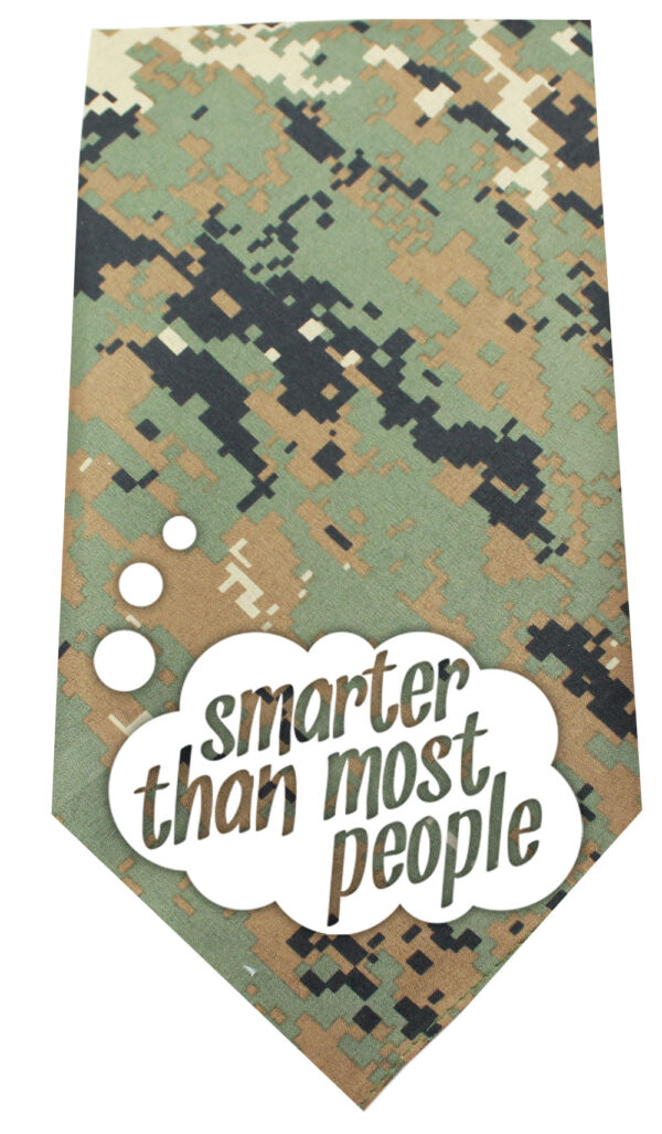 Smarter Than Most People Screen Print Bandana Digital Camo