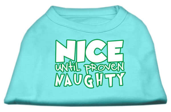 Nice Until Proven Naughty Screen Print Pet Shirt Aqua Xxl (18)