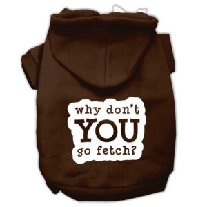 You Go Fetch Screen Print Pet Hoodies Brown Size Xl (16)