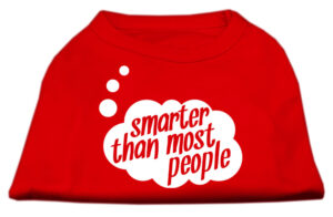 Smarter Then Most People Screen Printed Dog Shirt   Red Xs