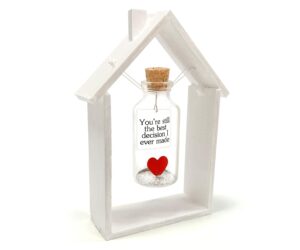 Anniversary Gift for Her & Him Romantic Present for Boyfriend Girlfriend Custom Message I Love You Gifts to Wife Husband (Heart in Big Bottle   You're Still The Best Decision In White Wood Frame)